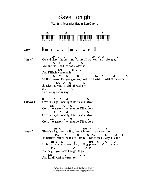 Learn to play Eagle-Eye Cherry Save Tonight sheet music for Lyrics & Piano Chords in minutes. Eagle-Eye Cherry Save Tonight sheet music notes and chords. Download Printable PDF.