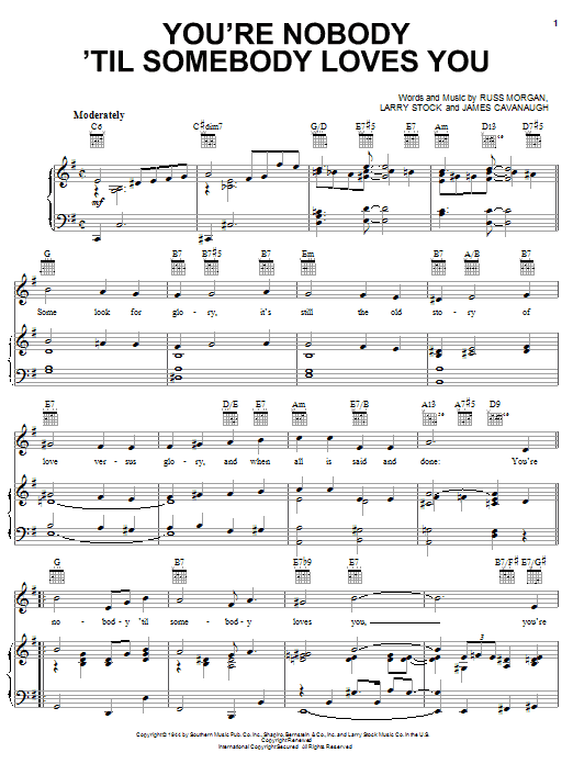 Learn to play Dean Martin You're Nobody 'Til Somebody Loves You sheet music for Piano, Vocal & Guitar (Right-Hand Melody) in minutes. Dean Martin You're Nobody 'Til Somebody Loves You sheet music notes and chords. Download Printable PDF.