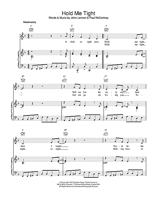 Learn to play The Beatles Hold Me Tight sheet music for Piano, Vocal & Guitar (Right-Hand Melody) in minutes. The Beatles Hold Me Tight sheet music notes and chords. Download Printable PDF.