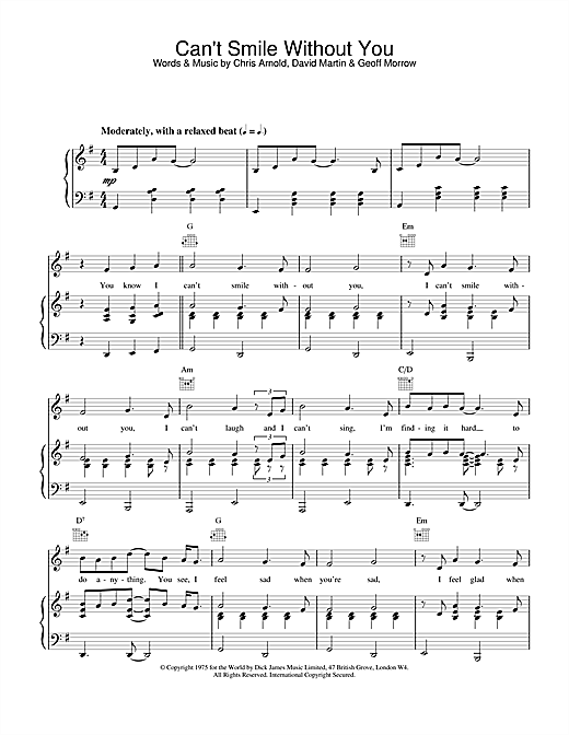 Learn to play Barry Manilow Can't Smile Without You sheet music for Piano, Vocal & Guitar (Right-Hand Melody) in minutes. Barry Manilow Can't Smile Without You sheet music notes and chords. Download Printable PDF.