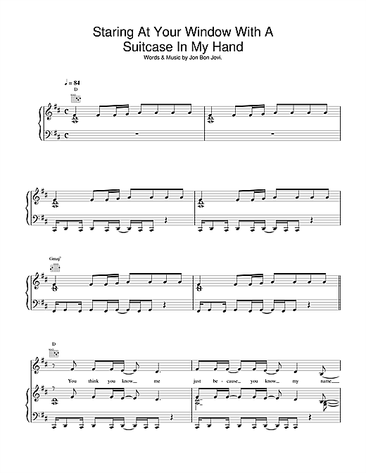 Learn to play Jon Bon Jovi Staring At Your Window With A Suitcase In My Hand sheet music for Piano, Vocal & Guitar (Right-Hand Melody) in minutes. Jon Bon Jovi Staring At Your Window With A Suitcase In My Hand sheet music notes and chords. Download Printable PDF.
