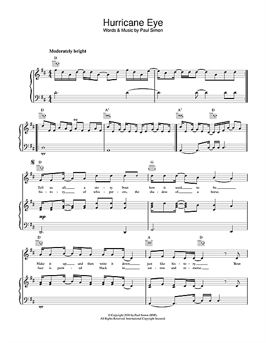 Learn to play Paul Simon Hurricane Eye sheet music for Piano, Vocal & Guitar (Right-Hand Melody) in minutes. Paul Simon Hurricane Eye sheet music notes and chords. Download Printable PDF.