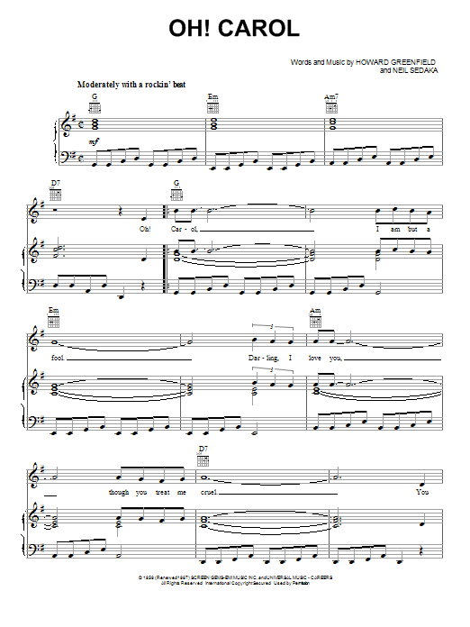 Learn to play Neil Sedaka Oh! Carol sheet music for Piano, Vocal & Guitar (Right-Hand Melody) in minutes. Neil Sedaka Oh! Carol sheet music notes and chords. Download Printable PDF.