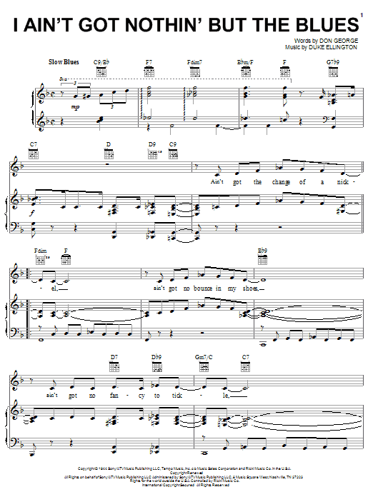 Learn to play Duke Ellington I Ain't Got Nothin' But The Blues sheet music for Piano, Vocal & Guitar (Right-Hand Melody) in minutes. Duke Ellington I Ain't Got Nothin' But The Blues sheet music notes and chords. Download Printable PDF.