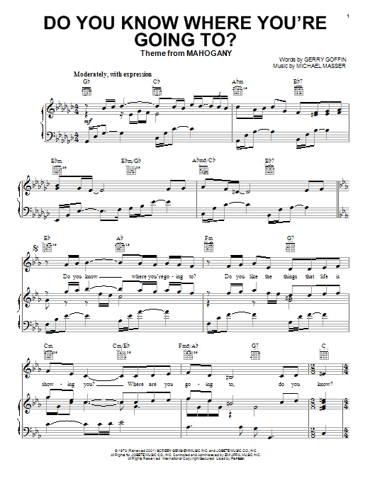 Learn to play Diana Ross Do You Know Where You're Going To? sheet music for Piano, Vocal & Guitar (Right-Hand Melody) in minutes. Diana Ross Do You Know Where You're Going To? sheet music notes and chords. Download Printable PDF.