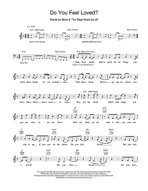 Learn to play U2 Do You Feel Loved? sheet music for Melody Line, Lyrics & Chords in minutes. U2 Do You Feel Loved? sheet music notes and chords. Download Printable PDF.