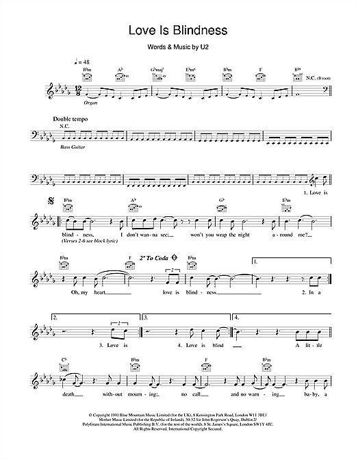 Learn to play U2 Love Is Blindness sheet music for Melody Line, Lyrics & Chords in minutes. U2 Love Is Blindness sheet music notes and chords. Download Printable PDF.