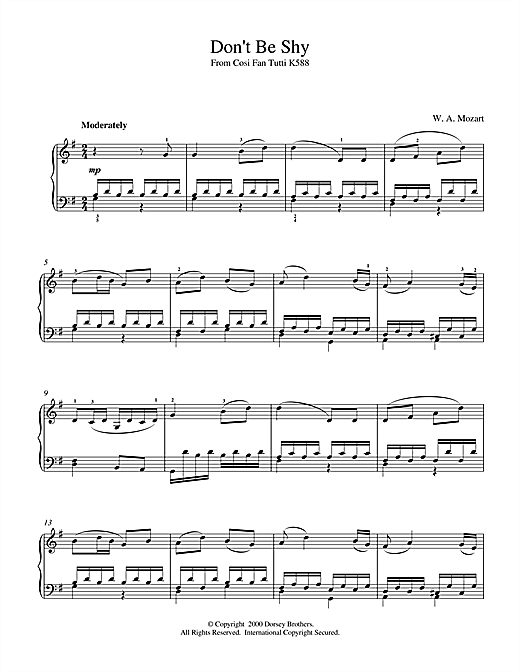 Learn to play Wolfgang Amadeus Mozart Don't Be Shy (from Cosi Fan Tutti, K588) sheet music for Piano in minutes. Wolfgang Amadeus Mozart Don't Be Shy (from Cosi Fan Tutti, K588) sheet music notes and chords. Download Printable PDF.
