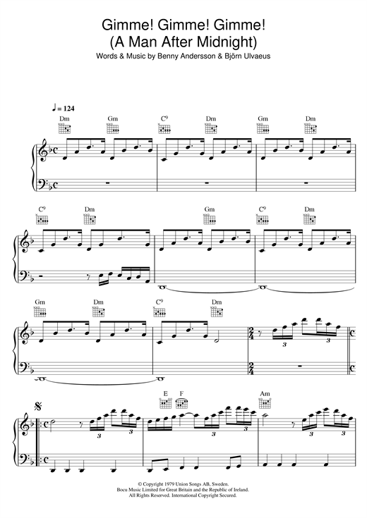 Learn to play ABBA Gimme! Gimme! Gimme! (A Man After Midnight) sheet music for Piano, Vocal & Guitar (Right-Hand Melody) in minutes. ABBA Gimme! Gimme! Gimme! (A Man After Midnight) sheet music notes and chords. Download Printable PDF.