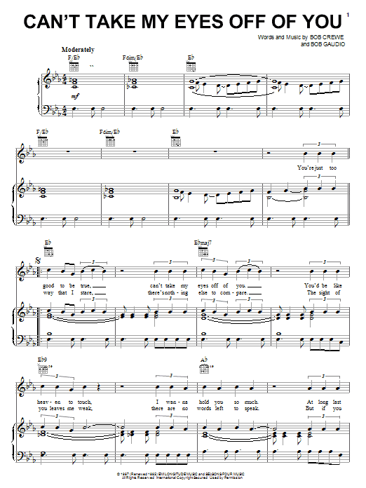 Learn to play Frankie Valli Can't Take My Eyes Off Of You sheet music for Piano, Vocal & Guitar (Right-Hand Melody) in minutes. Frankie Valli Can't Take My Eyes Off Of You sheet music notes and chords. Download Printable PDF.