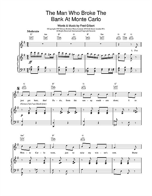 Learn to play Fred Gilbert The Man Who Broke The Bank At Monte Carlo sheet music for Piano, Vocal & Guitar (Right-Hand Melody) in minutes. Fred Gilbert The Man Who Broke The Bank At Monte Carlo sheet music notes and chords. Download Printable PDF.
