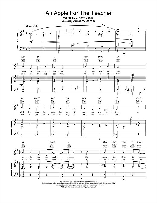 Learn to play Johnny Burke and James V. Monaco An Apple For The Teacher sheet music for Piano, Vocal & Guitar (Right-Hand Melody) in minutes. Johnny Burke and James V. Monaco An Apple For The Teacher sheet music notes and chords. Download Printable PDF.