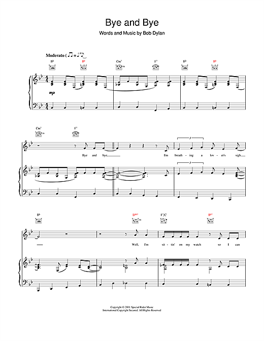 Learn to play Bob Dylan Bye And Bye sheet music for Piano, Vocal & Guitar (Right-Hand Melody) in minutes. Bob Dylan Bye And Bye sheet music notes and chords. Download Printable PDF.