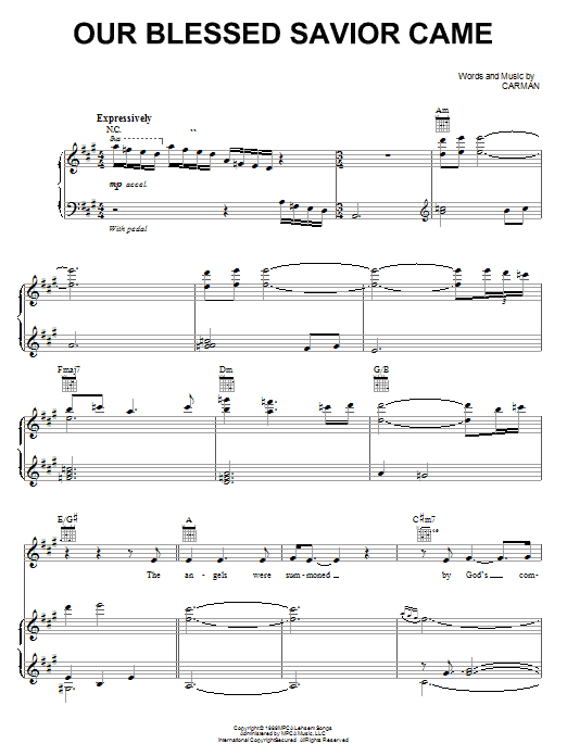 Learn to play Carman Our Blessed Savior Came sheet music for Piano, Vocal & Guitar (Right-Hand Melody) in minutes. Carman Our Blessed Savior Came sheet music notes and chords. Download Printable PDF.