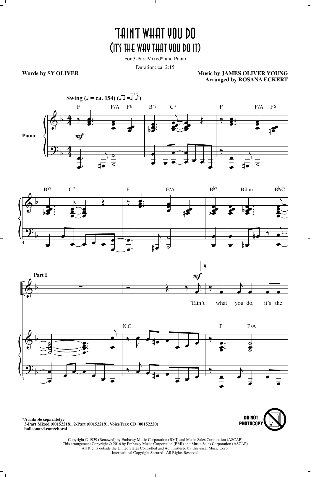 Learn to play Rosana Eckert 'Tain't What You Do (It's The Way That Cha Do It) sheet music for 3-Part Mixed in minutes. Rosana Eckert 'Tain't What You Do (It's The Way That Cha Do It) sheet music notes and chords. Download Printable PDF.