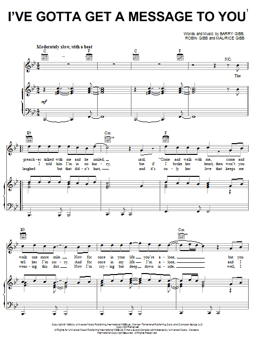 Learn to play Bee Gees I've Gotta Get A Message To You sheet music for Piano, Vocal & Guitar (Right-Hand Melody) in minutes. Bee Gees I've Gotta Get A Message To You sheet music notes and chords. Download Printable PDF.