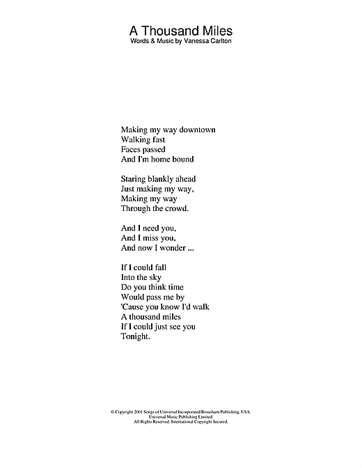 Learn to play Vanessa Carlton A Thousand Miles sheet music for Lyrics Only in minutes. Vanessa Carlton A Thousand Miles sheet music notes and chords. Download Printable PDF.
