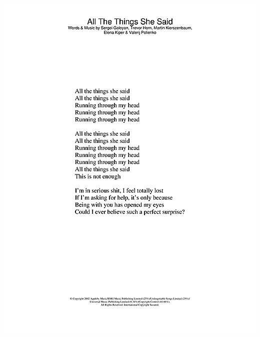 Learn to play t.A.T.u. All The Things She Said sheet music for Lyrics Only in minutes. t.A.T.u. All The Things She Said sheet music notes and chords. Download Printable PDF.