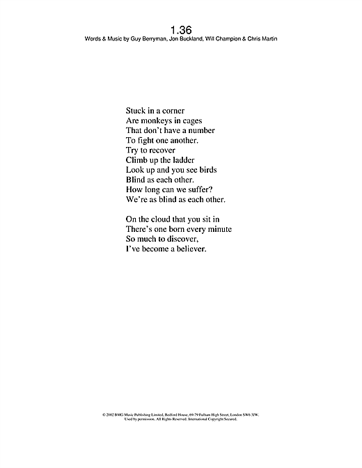 Learn to play Coldplay 1.36 sheet music for Lyrics Only in minutes. Coldplay 1.36 sheet music notes and chords. Download Printable PDF.