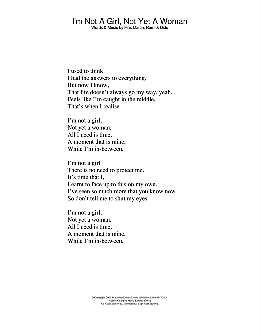 Learn to play Britney Spears I'm Not A Girl, Not Yet A Woman sheet music for Lyrics Only in minutes. Britney Spears I'm Not A Girl, Not Yet A Woman sheet music notes and chords. Download Printable PDF.