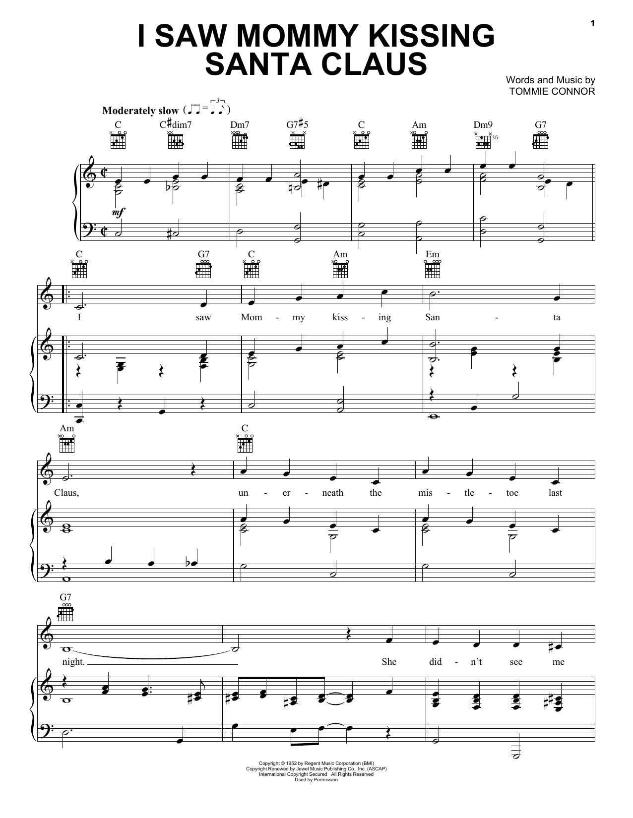 Learn to play Tommie Connor I Saw Mommy Kissing Santa Claus sheet music for Piano, Vocal & Guitar (Right-Hand Melody) in minutes. Tommie Connor I Saw Mommy Kissing Santa Claus sheet music notes and chords. Download Printable PDF.