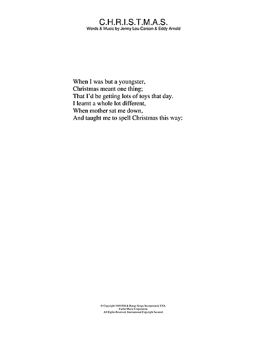 Learn to play Perry Como C.H.R.I.S.T.M.A.S. sheet music for Lyrics Only in minutes. Perry Como C.H.R.I.S.T.M.A.S. sheet music notes and chords. Download Printable PDF.