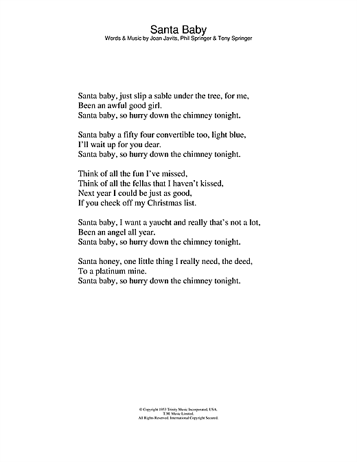 Learn to play Eartha Kitt Santa Baby sheet music for Lyrics Only in minutes. Eartha Kitt Santa Baby sheet music notes and chords. Download Printable PDF.