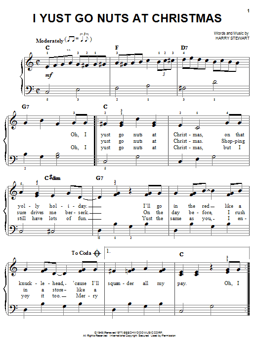 Learn to play Harry Stewart I Yust Go Nuts At Christmas sheet music for Easy Piano in minutes. Harry Stewart I Yust Go Nuts At Christmas sheet music notes and chords. Download Printable PDF.