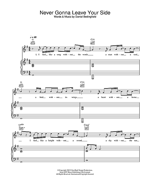 Learn to play Daniel Bedingfield Never Gonna Leave Your Side sheet music for Piano, Vocal & Guitar in minutes. Daniel Bedingfield Never Gonna Leave Your Side sheet music notes and chords. Download Printable PDF.