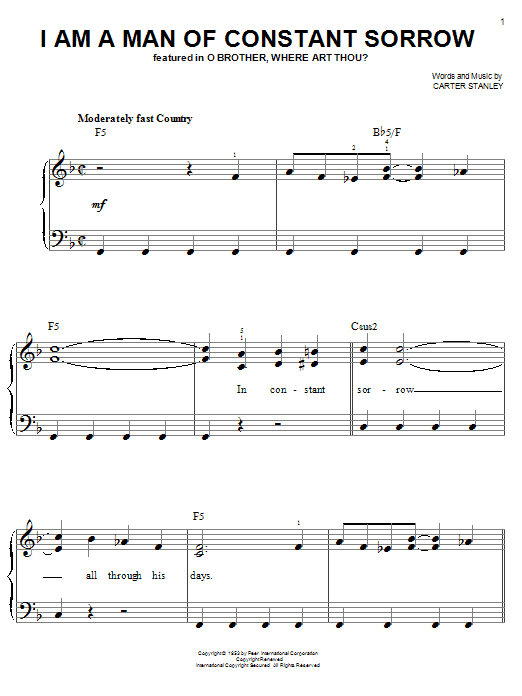 Learn to play The Soggy Bottom Boys I Am A Man Of Constant Sorrow sheet music for Easy Piano in minutes. The Soggy Bottom Boys I Am A Man Of Constant Sorrow sheet music notes and chords. Download Printable PDF.