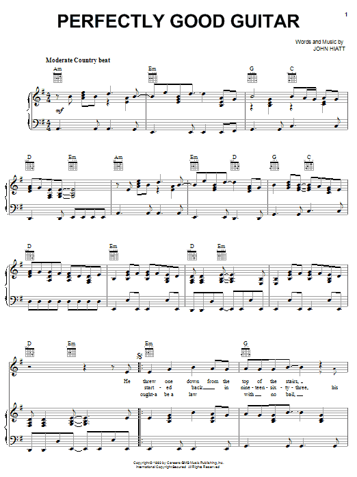 Learn to play John Hiatt Perfectly Good Guitar sheet music for Piano, Vocal & Guitar (Right-Hand Melody) in minutes. John Hiatt Perfectly Good Guitar sheet music notes and chords. Download Printable PDF.