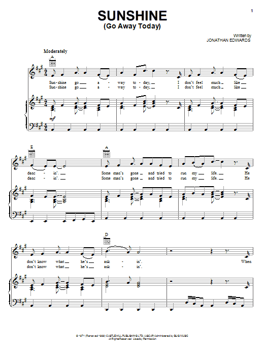 Learn to play Jonathan Edwards Sunshine (Go Away Today) sheet music for Piano, Vocal & Guitar (Right-Hand Melody) in minutes. Jonathan Edwards Sunshine (Go Away Today) sheet music notes and chords. Download Printable PDF.