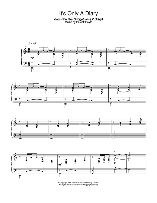 Learn to play Patrick Doyle It's Only A Diary (from Bridget Jones's Diary) sheet music for Piano in minutes. Patrick Doyle It's Only A Diary (from Bridget Jones's Diary) sheet music notes and chords. Download Printable PDF.