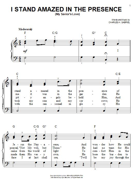 Learn to play Charles H. Gabriel I Stand Amazed In The Presence (My Savior's Love) sheet music for Easy Piano in minutes. Charles H. Gabriel I Stand Amazed In The Presence (My Savior's Love) sheet music notes and chords. Download Printable PDF.