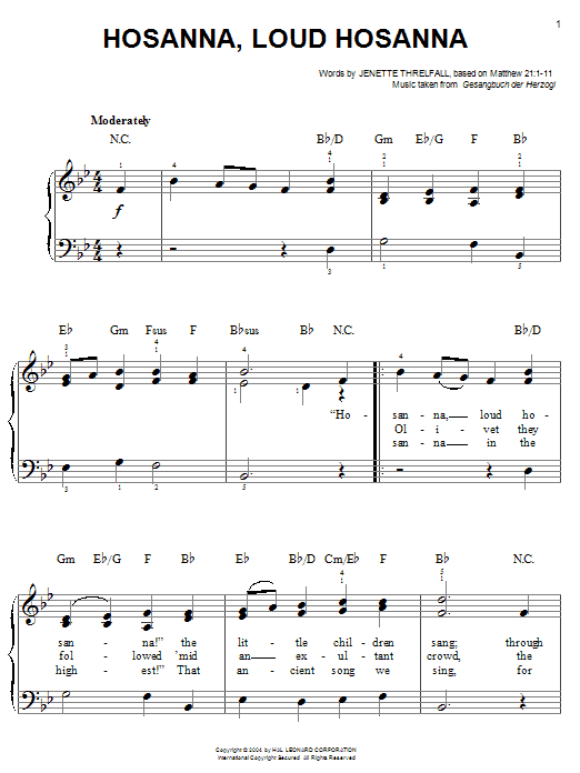 Learn to play Jennette Threlfall Hosanna, Loud Hosanna sheet music for Easy Piano in minutes. Jennette Threlfall Hosanna, Loud Hosanna sheet music notes and chords. Download Printable PDF.