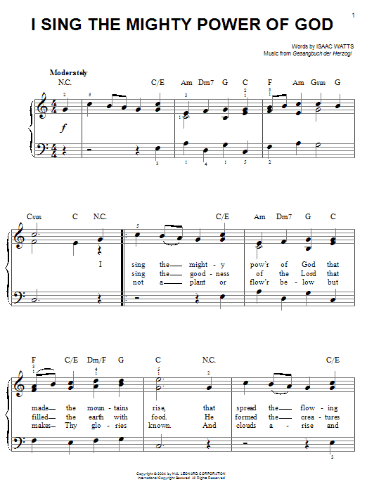 Learn to play Isaac Watts I Sing The Mighty Power Of God sheet music for Easy Piano in minutes. Isaac Watts I Sing The Mighty Power Of God sheet music notes and chords. Download Printable PDF.