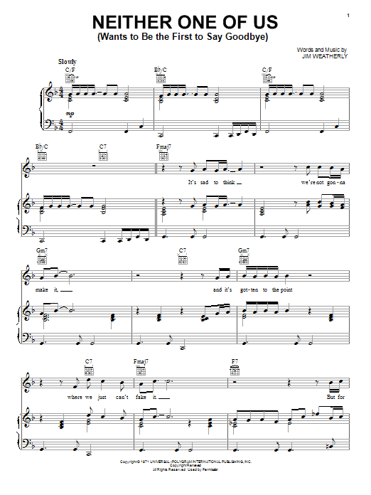 Learn to play Gladys Knight & The Pips Neither One Of Us (Wants To Be The First To Say Goodbye) sheet music for Piano, Vocal & Guitar (Right-Hand Melody) in minutes. Gladys Knight & The Pips Neither One Of Us (Wants To Be The First To Say Goodbye) sheet music notes and chords. Download Printable PDF.