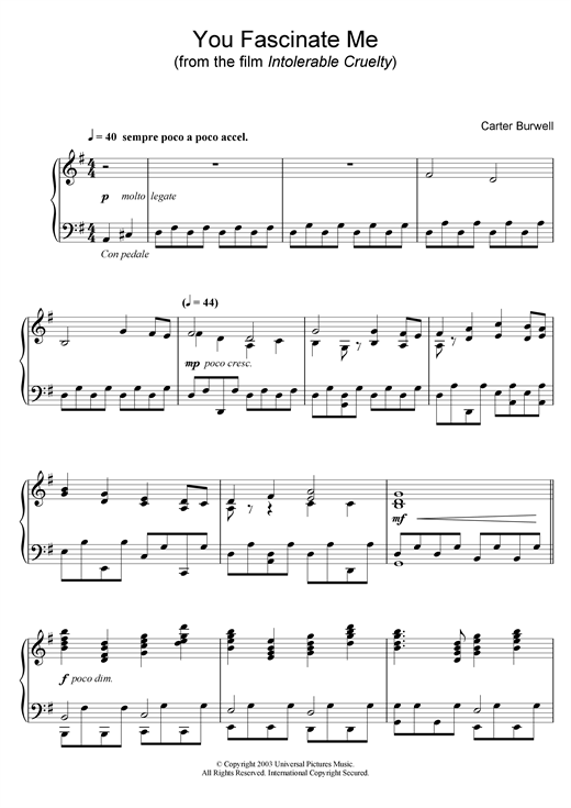 Learn to play Carter Burwell You Fascinate Me (from Intolerable Cruelty) sheet music for Piano in minutes. Carter Burwell You Fascinate Me (from Intolerable Cruelty) sheet music notes and chords. Download Printable PDF.