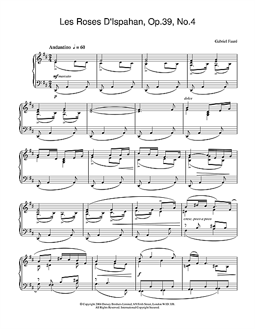 Learn to play Gabriel Fauré Les Roses D'Ispahan, Op.39, No.4 sheet music for Piano in minutes. Gabriel Fauré Les Roses D'Ispahan, Op.39, No.4 sheet music notes and chords. Download Printable PDF.