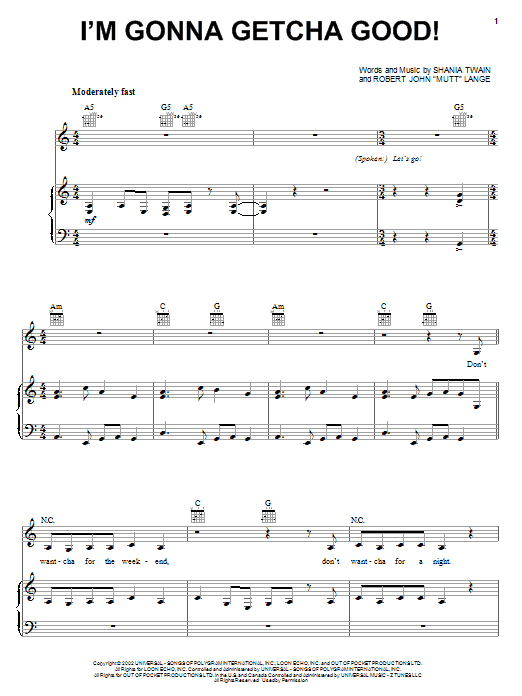 Learn to play Shania Twain I'm Gonna Getcha Good! sheet music for Piano, Vocal & Guitar (Right-Hand Melody) in minutes. Shania Twain I'm Gonna Getcha Good! sheet music notes and chords. Download Printable PDF.