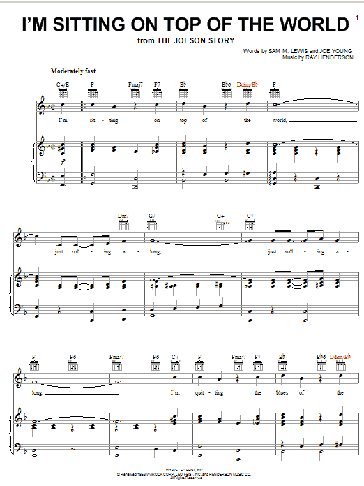 Learn to play Al Jolson I'm Sitting On Top Of The World sheet music for Piano, Vocal & Guitar (Right-Hand Melody) in minutes. Al Jolson I'm Sitting On Top Of The World sheet music notes and chords. Download Printable PDF.