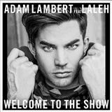 Download or print Adam Lambert Welcome To The Show (feat. Laleh) Sheet Music Printable PDF -page score for Pop / arranged Piano, Vocal & Guitar (Right-Hand Melody) SKU: 123214.