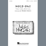 Download or print African-American Spiritual Hold On (arr. Moses Hogan) Sheet Music Printable PDF -page score for Spiritual / arranged SATB Choir SKU: 454521.