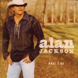Download or print Alan Jackson There Ya Go Sheet Music Printable PDF -page score for Country / arranged Piano, Vocal & Guitar (Right-Hand Melody) SKU: 31318.