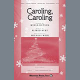 Download or print Alfred Burt & Wihla Hutson Caroling, Caroling (arr. Michele Weir) Sheet Music Printable PDF -page score for Christmas / arranged SATB Choir SKU: 474984.