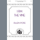 Download or print Allen Pote I Am the Vine Sheet Music Printable PDF -page score for Folk / arranged Choral SKU: 199517.