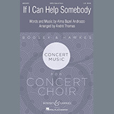 Download or print Alma Bazel Androzzo If I Can Help Somebody (arr. André Thomas) Sheet Music Printable PDF -page score for Gospel / arranged SATB Choir SKU: 469560.
