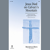 Download or print American Folk Hymn Jesus Died On Calvary's Mountain (arr. John Leavitt) Sheet Music Printable PDF -page score for Sacred / arranged SAB Choir SKU: 1631478.