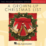 Download or print Phillip Keveren Grown-Up Christmas List Sheet Music Printable PDF -page score for Winter / arranged Piano SKU: 172896.