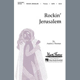 Download or print Andre J. Thomas Rockin' Jerusalem Sheet Music Printable PDF -page score for Festival / arranged SATB Choir SKU: 471653.